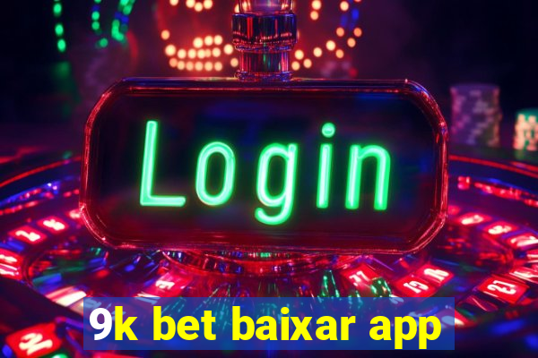 9k bet baixar app